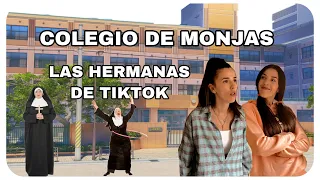 COLEGIO DE MONJAS (las hermanas de tiktok)