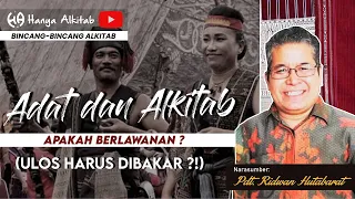 ADAT dan ALKITAB, Apakah berlawanan?   -  Ulos harus dibakar?!  (Pdt. Ridwan Hutabarat)