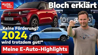 E-Auto-Highlights 2024: Auch ohne Förderung ein gutes Jahr! Bloch erklärt #236 | auto motor sport