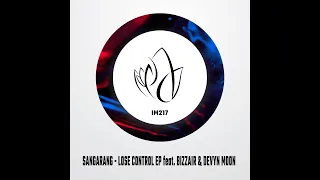 IM217 - Sangarang - LOSE CONTROL EP feat. Devyn Moon & Bizzair - Innocent Music