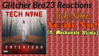 GB23 Reactions: Tech N9ne - Yeah No! (ft. Mackenzie Nicole)