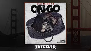 YID x Slimmy B - On Go [Thizzler.com Exclusive]