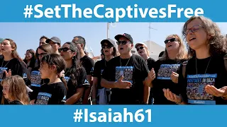 Isaiah 61 Prayer Song - Set the Captives Free (March 10, 2024)