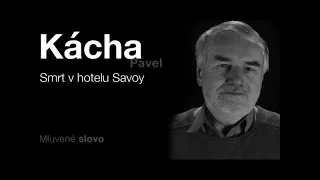 MLUVENÉ SLOVO   Kácha, Pavel   Smrt v hotelu Savoy DETEKTIVKA