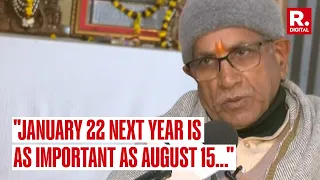 Ram Temple Trust Chief: 'January 22, 2024, Holds Equal Significance as August 15'
