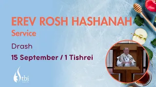 Drash - Erev Rosh HaShanah Service - 15 September