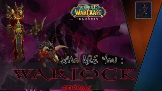 WoW Classic: Warlock Кто ты? Чернокнижник Обзор-Гайд by Sevirian