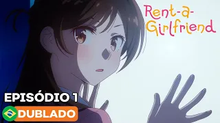 Rent-a-Girlfriend - Episódio 1 (Dublado)