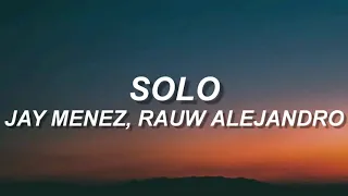 Jay Menez, Rauw Alejandro, Nio García Ft Amenazzy - Solo Remix (Letra/Lyrics)