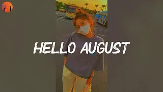 Hello August - Pop chill playlist that make you smile