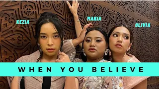 When You Believe - Maria Simorangkir, Kezia Sirait, Olivia Pardede