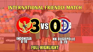 HIGHLIGHT GOAL INDONESIA U-19 VS NK DUGOPOLJE U-19