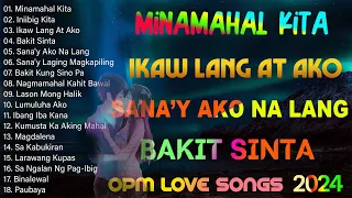 Minamahal Kita , Bakit Sinta , Imahe , Ikaw Lang At Ako 💘BAGONG PAMATAY PUSO OPM LOVE SONGS 2024