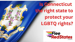 Is Connecticut the right state for your LGBTQ civil rights?  Let's discuss!