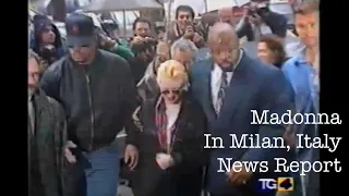 Madonna - News Report - Milan, Italy Visit - 1992