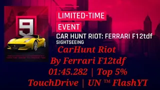 Asphalt 9 : CarHunt Riot - Ferrari F12tdf | Top 5% | 01:45.282 { TouchDrive }