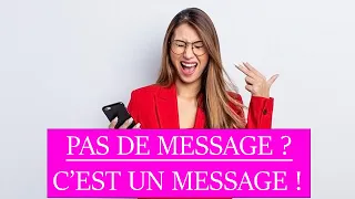 S'il Ne Vous Envoie Pas De Message, Il Vous Envoie Un Message ! 📱