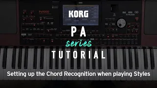 Korg Pa Series Tutorial: Setting up the Chord Recognition when playing Styles