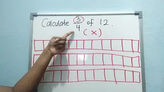 How to Calculate Fractions with More Numerators ?? ( 3/4 of 12)