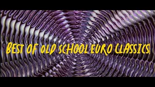 The best of old school rave Euro House classics  1989