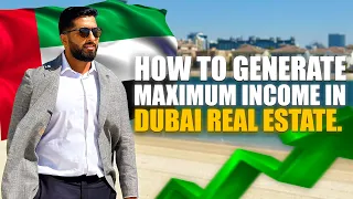 How to Generate Maximum Income in Dubai Real Estate | Mohammed Zohaib |