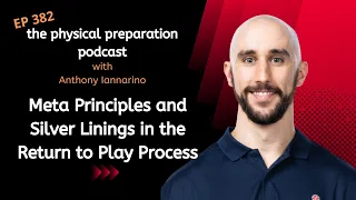 PhysPrep382 - Anthony Iannarino on Meta Principles and Silver Linings in the Return to Play Process