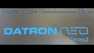 Datron Neo Gets Preventative Maintenance
