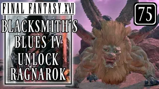 Final Fantasy 16 – Unlock Ragnarok Weapon - Blacksmith's Blues 4 - Walkthrough Part 75