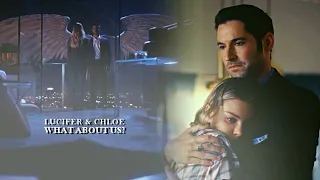 Lucifer & Chloe || What about us?