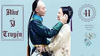 Hậu Cung Như Ý Truyện - Tập 41 | Phim Cổ Trang Trung Quốc Hay Nhất 2018