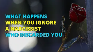 🔴What Happens When You Ignore a Narcissist Who Discarded You | Narcissism | NPD