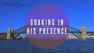 Standing Firm | Instrumental Worship | Soaking in His Presence