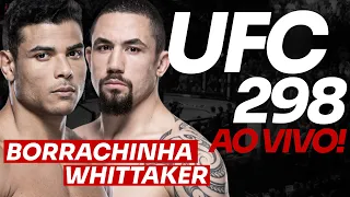 UFC 298 AO VIVO  - PAULO BORRACHINHA x ROBERT WHITTAKER + VOLKANOVSKI x TOPURIA