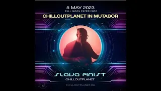 Slava Finist/Live DJset/Part1/ChillOutPlanet in Mutabor /05 05 2023