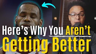 Here's Why You Aren't Getting Better At Basketball (The TRUTH)