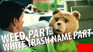 TED - WEED Scene and WHITE TRASH NAME Scene [HD] [Captions]