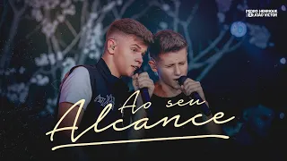 Pedro Henrique e João Victor - Ao Seu Alcance | DVD Calma