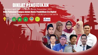 HARI 02: DIKLAT PENDIDIKAN (Guru Pahlawan Bangsa dalam Dunia Pendidikan Era Digital)