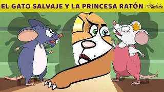 El Gato Salvaje Y La Princesa Ratón  | Cuentos infantiles para dormir en Español