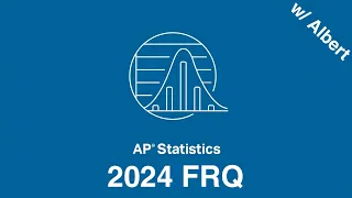 AP Statistics 2024 Exam FRQ Walk-through