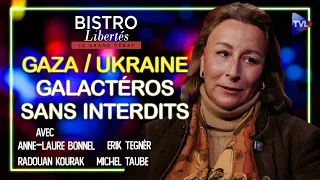 Gaza/Ukraine : Galactéros sans interdits -  Bistro Libertés - TVL