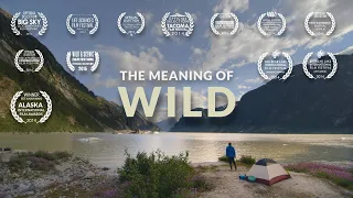 The Meaning of Wild | Wilderness Adventure Documentary - Tongass National Forest Alaska