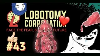 Lobotomy Corporation #43 - Melting Love And Melting Brains
