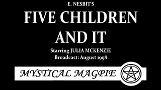 Five Children and It (1998) by E Nesbit, starring Julia McKenzie