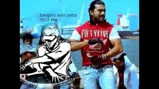 Bangaru kodi petta 2012 MIX