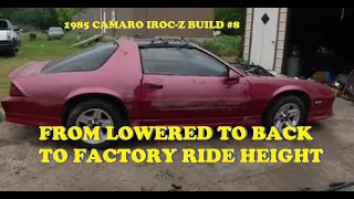 1985 IROC-Z BUILD #8. Fixing a lowered suspension back to stock riding height. The struggle is real!