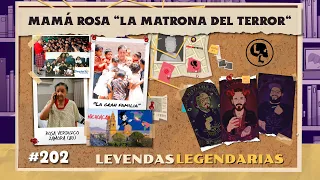 E202: Mamá Rosa "La matrona del terror"