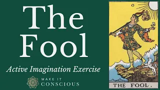 The Fool - Tarot Active Imagination Meditation Exercise - Walking the Path