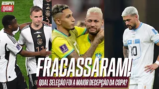 QUAL SELEÇÃO FOI A MAIOR DECEPÇÃO DA COPA DO MUNDO??