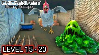 Chicken feet scary escape level 15 - 20 gameplay